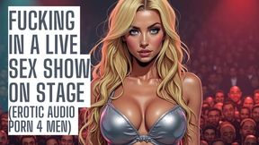 Fucking in a Live Sex Show (Full Fetish Audio on my site ASMR HFO JOI Erotic Audio 4 Men)